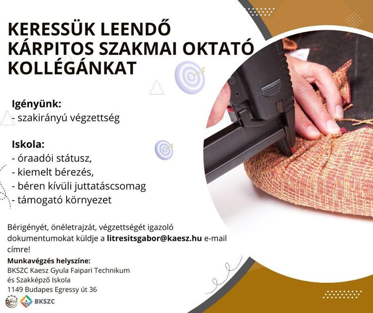 KERESSÜK leendő KÁRPITOS SZAKMAI oktató kollégánkat!