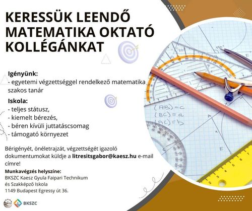 KERESSÜK leendő MATEMATIKA oktató kollégánkat!